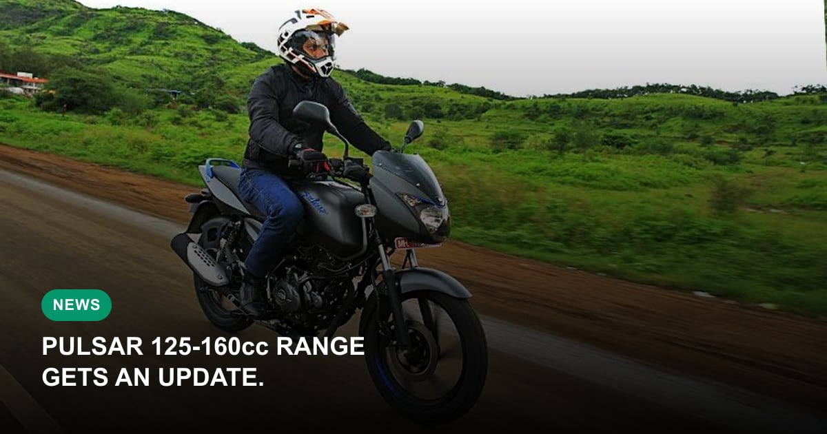 Bajaj Pulsar 125-160cc Range to Get Updates