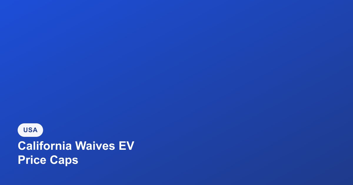 California Waives EV Rebate Price Caps for Rivian and Lucid, Excludes Tesla