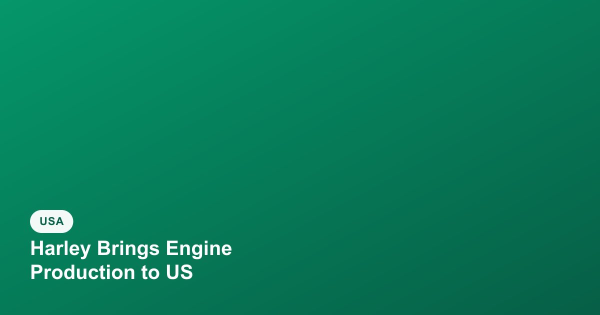 Harley-Davidson Brings Revolution Max Engine Production Back to the United States