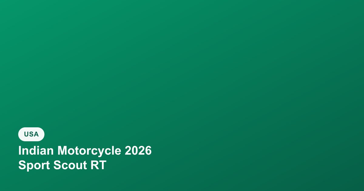 Indian Motorcycle Unveils 2026 Lineup Headlined by the All-New Sport Scout RT