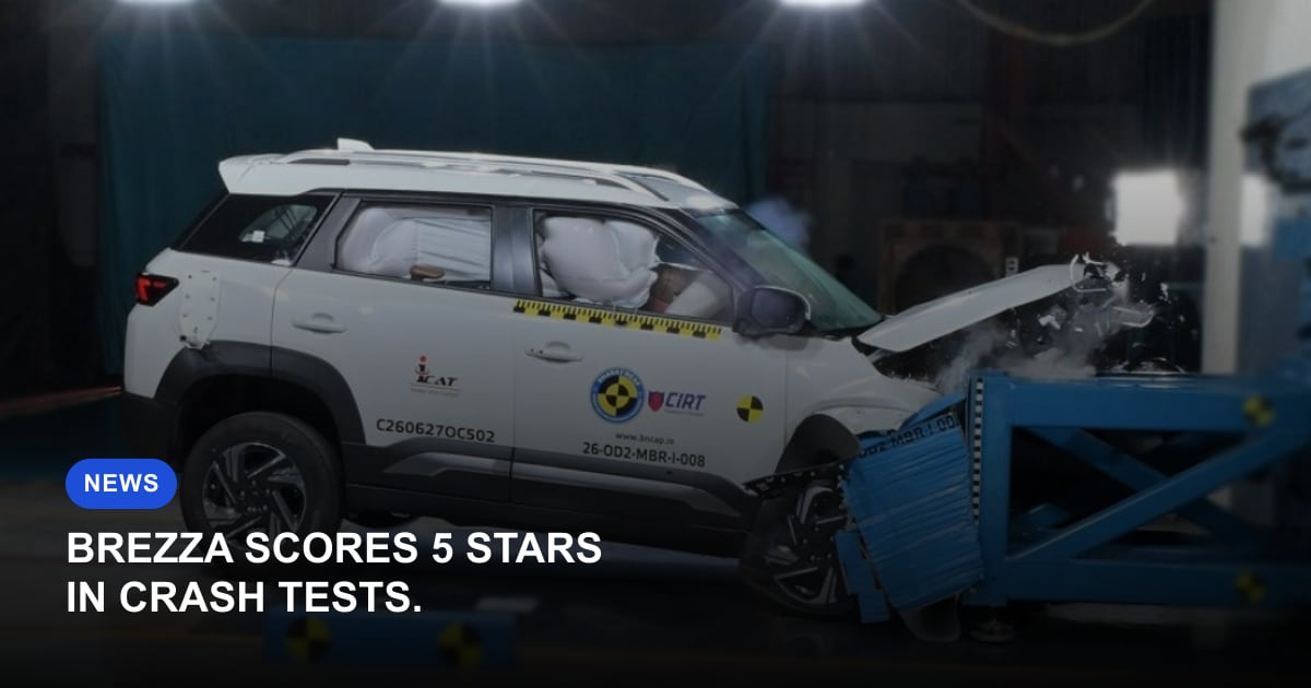 2026 Maruti Suzuki Brezza Bags 5-Star Safety Rating in Bharat NCAP Crash Tests