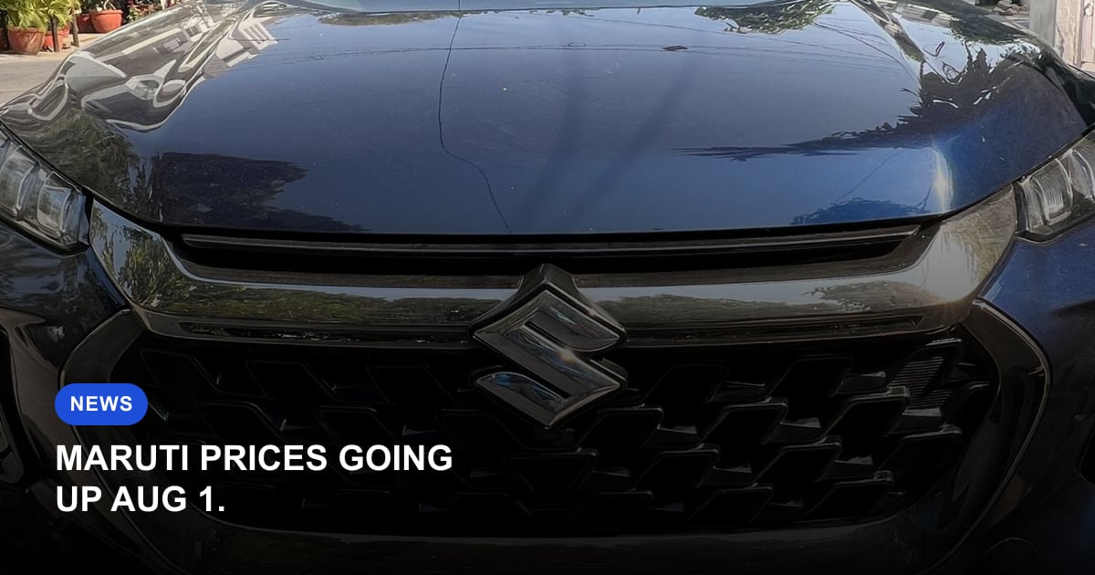 Maruti Suzuki to Hike Prices by Up to ₹30,000 From August 2026