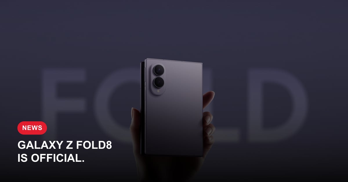 Samsung Galaxy Z Fold8, Fold8 Ultra and Flip8 Officially Unveiled