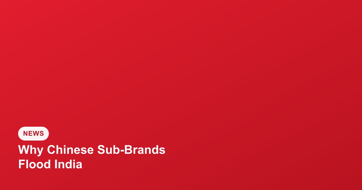 Why Chinese Sub-Brands Are Flooding India's Sub-₹35,000 Segment